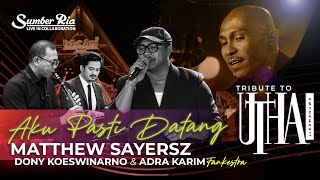 Aku Pasti Datang - Tribut to Uthalikumahuwa -Fankestra