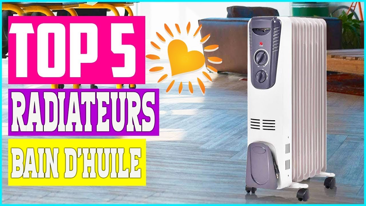 Meilleur radiateur bain d'huile 2023 ⭐ Guide d'achat du meilleur