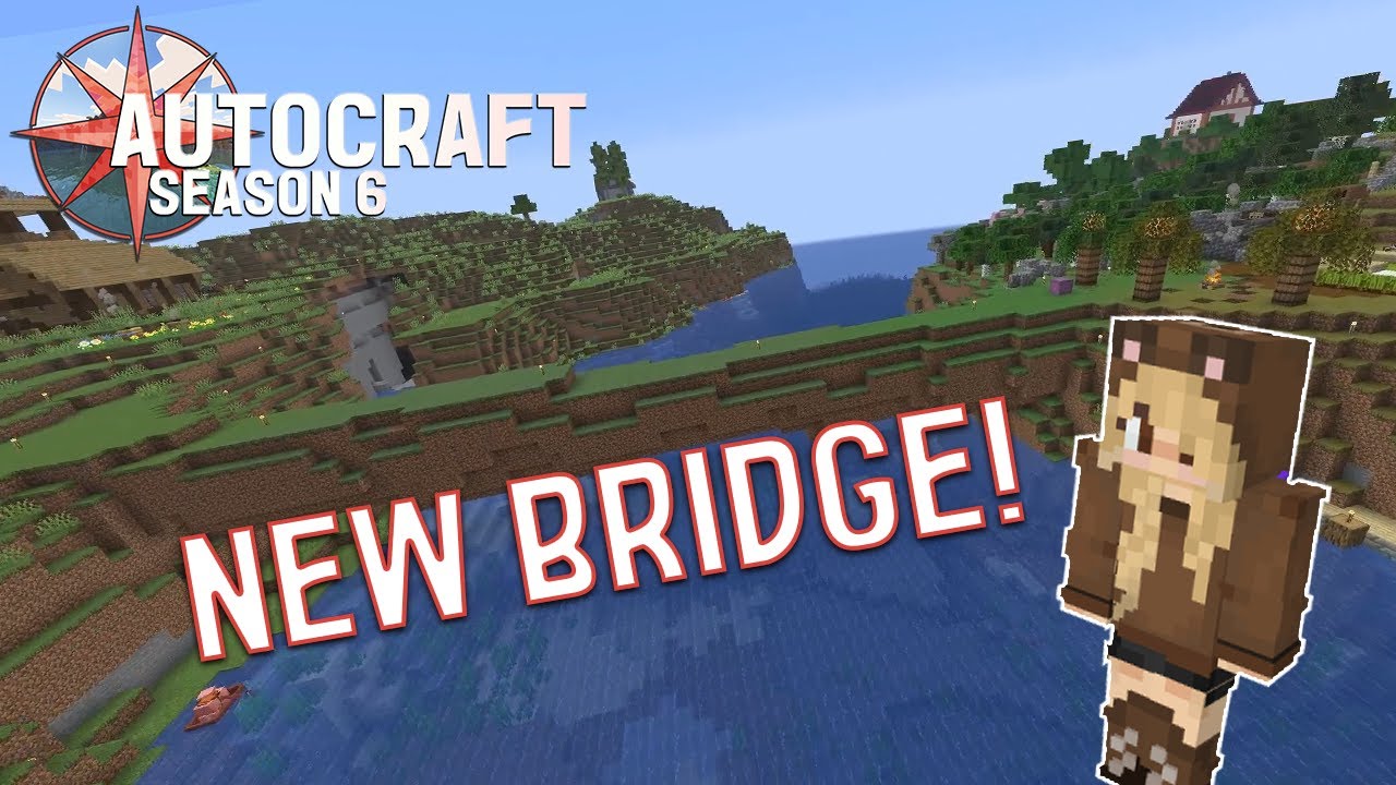 Autocraft S6 E12 - This Bridge is Sick and So Am I!