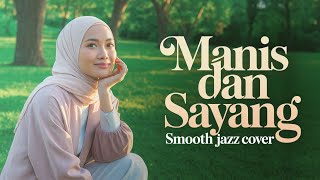 Manis dan Sayang | Smooth Jazz Cover – Koes Plus Classic Reimagined