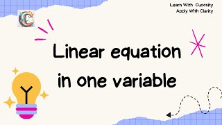Linear Equation in One Variable | Solving Linear Equation by Transposing Method | CBSE | ICSE