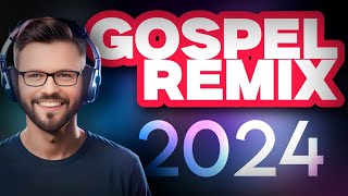 GOSPEL REMIXES 2024 ISADORA POMPEO GABRIELA ROCHA FERNANDINHO SARAH FARIAS MARIA MARÇAL FESTA PRONTA