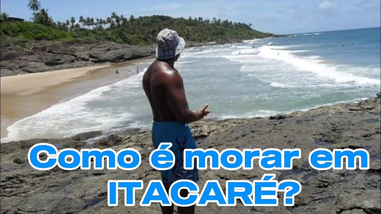 Como é morar em Itacaré