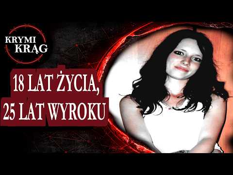18 YEARS OF LIFE, 25 YEARS OF SENTENCE. JUSTYNA MROZEK | KrymiKrąg | #96