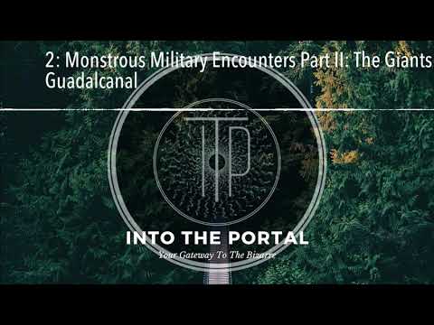 2: Monstrous Military Encounters Part II: The Giants of Guadalcanal