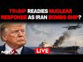 US Iran War LIVE | US Vs Iran | Strait Of Hormuz | Iran Attacks Ship | US Nuclear Response?