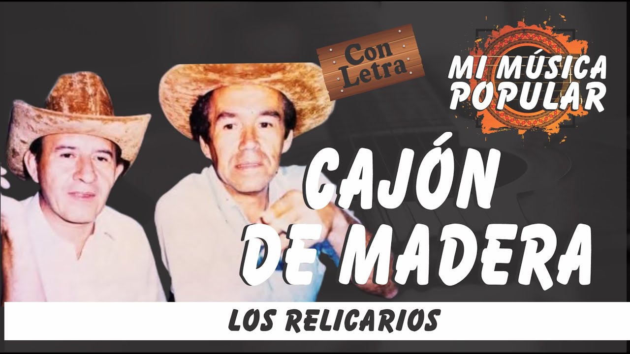 Cajón De Madera Los Relicarios Con Letra (Video Lyric) YouTube