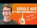 Das richtige Attributionsmodell für Google Ads