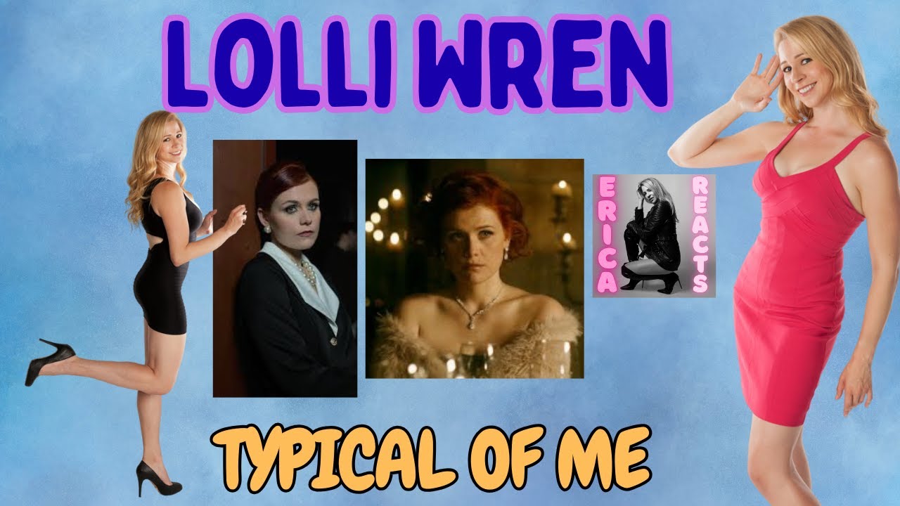 Реакция Эрики - Лолли Рен. - Типично для меня.