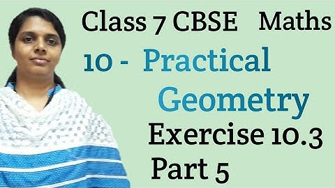 Exercise 10.3/Practical Geometry  CBSE Class7 Maths Chapter 10