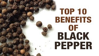 Top 10 Benefits Of Black Pepper - Fitness Top 10
