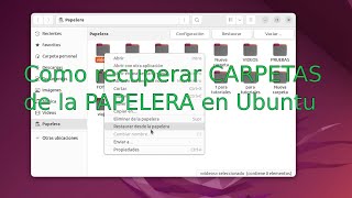 Como recuperar CARPETAS de la PAPELERA de RECICLAJE en Ubuntu