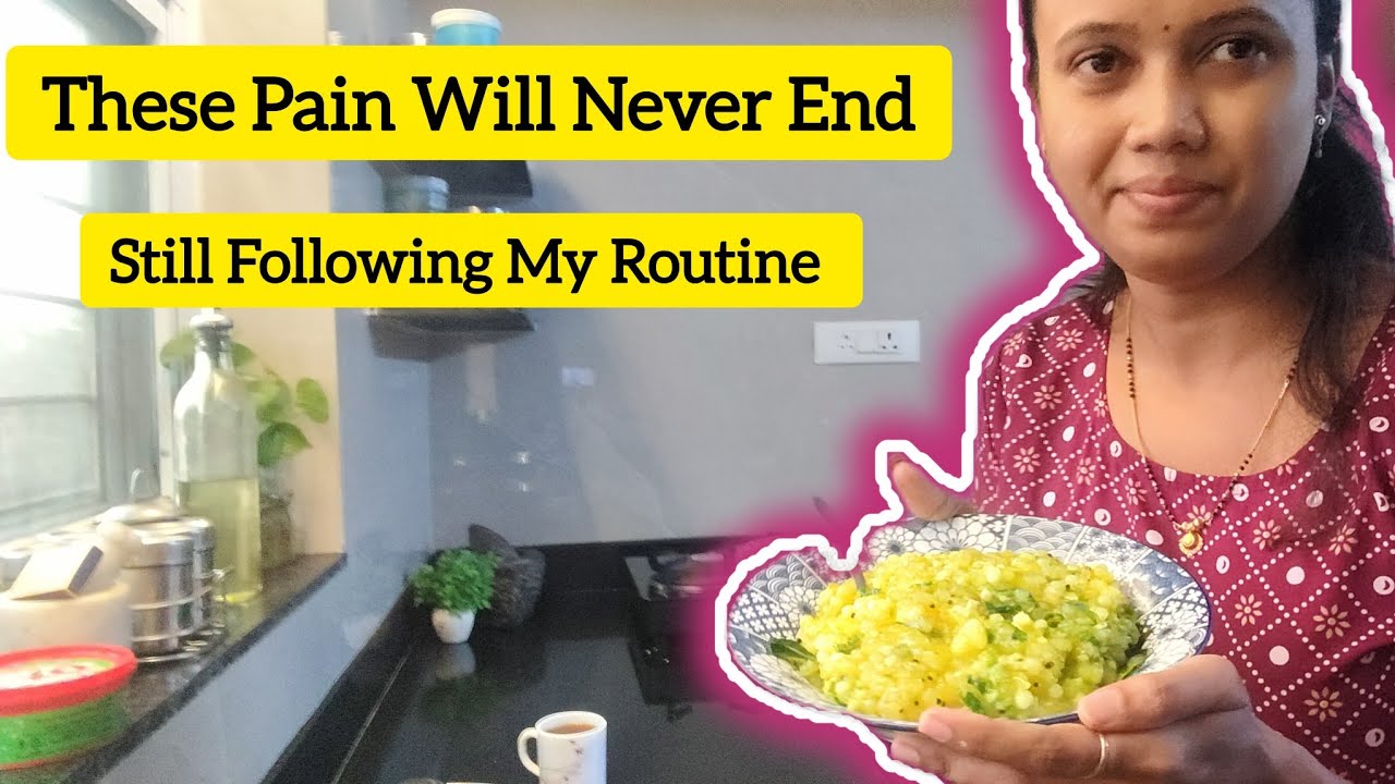 These Pain Will Never End| Today Breakfast Was Not Turned Out Good| @MrsDalvi-Goa 