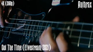 Anthrax - Got The Time (Livestream 2021) [4K Remastered]