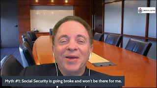 Social Security Myth # 1 - Social Security is going broke and won't be there for me