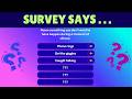 Survey Says Quiz Challenge! Can You Guess the #1 Answer? (20 Questions)