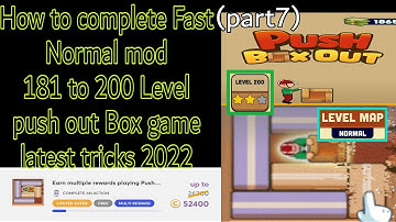 how to complete Fast Normal mod 200  Level push Box out game latest tricks 2022