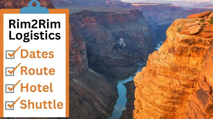Grand Canyon Rim to Rim Logistics: Don't Make the Mistake of Not Planning