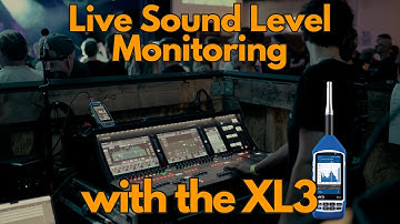 Live Sound Level Monitoring (with the XL3) - Webinar