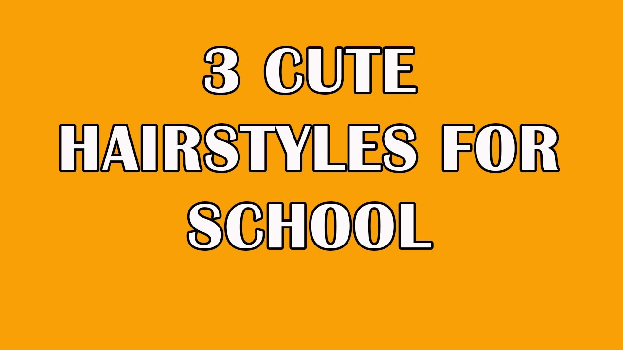 3 Cute Hairstyles For School YouTube