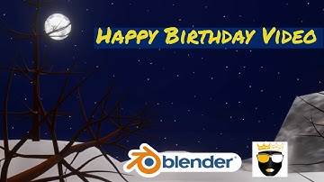 Happy Birthday video made in Blender 2.8