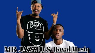 Royal MusiQ & Mr jazziQ - O'nketsang