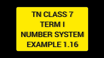 TN Class 7 Maths Number System Example 1.16