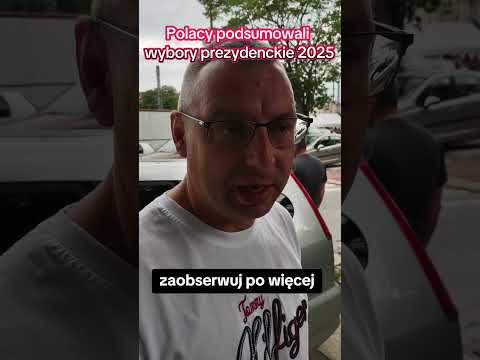 Polacy Podsumowali Wybory Prezydenckie 2025 Sonda Uliczna