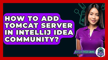 How To Add Tomcat Server In IntelliJ IDEA Community? - Next LVL Programming