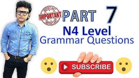 07 N4 Level Most Important Grammar Questions for JLPT 2021 Part   7