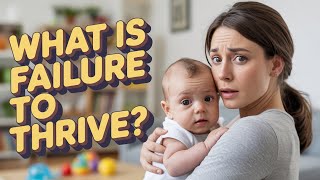 Is Your Baby Growing Normally? The FTT Reality Check