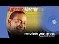 Antonio Machín - Me Dicen Que Te Vas  (con letra - lyrics video)