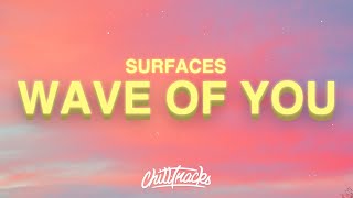 Surfaces - Wave of You (Lyrics)