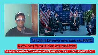 NATO - Vita ya wenyewe kwa wenyewe , Trump atangaza rasmi MOU na IRAN imekufa . JE VITA INAENDELEA .