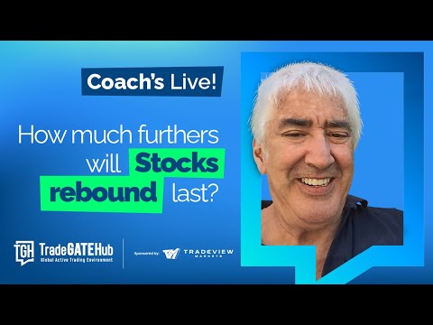 TradeGATEHub Live Trading | How much furthers will Stocks rebound last?