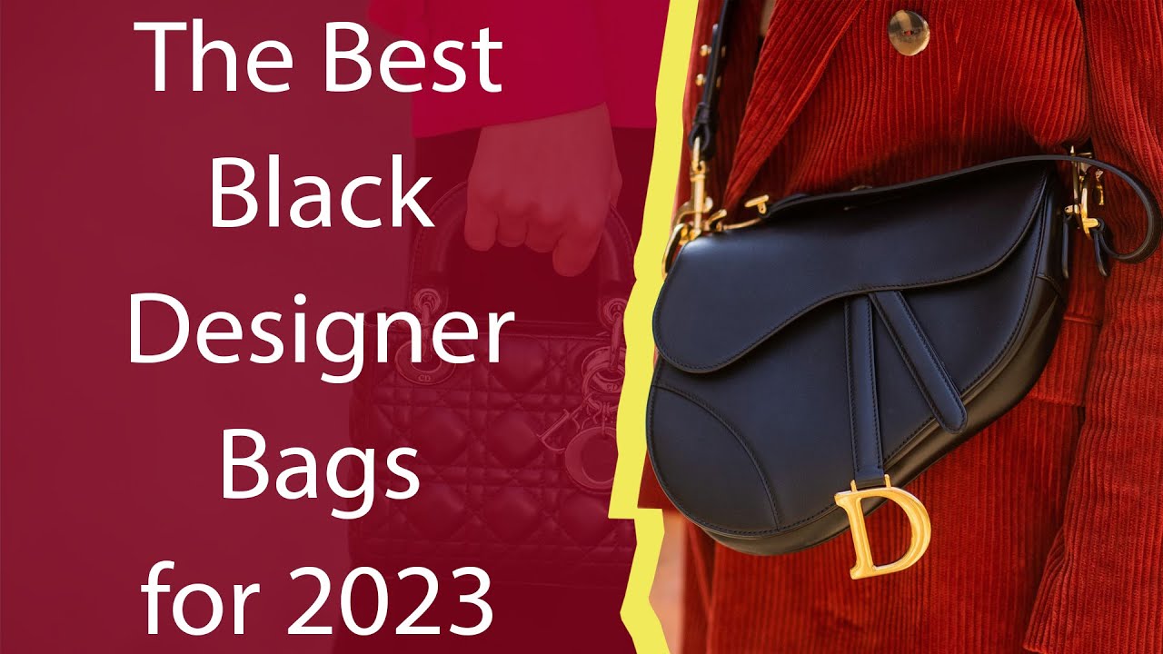 The Best Black Designer Bags for 2023 