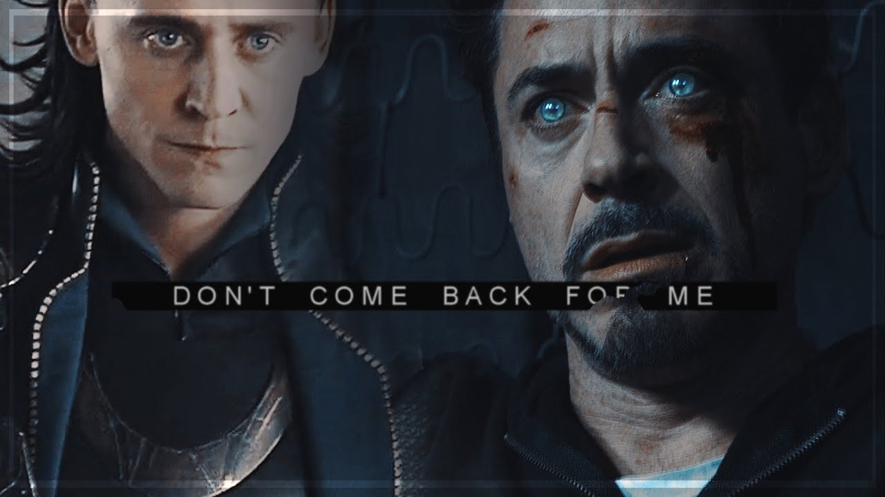 Tony/Loki ► don't come back for me [HBD, Darelly Winchester!]