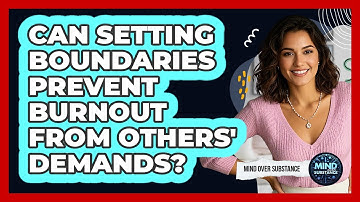 Can Setting Boundaries Prevent Burnout From Others