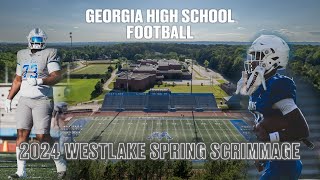 Georgia High School Football - 2024 Westlake Spring Scrimmage