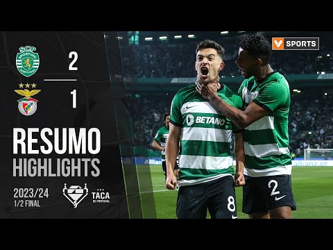 Resumo: Sporting 2-1 Benfica (Taça de Portugal 23/24)