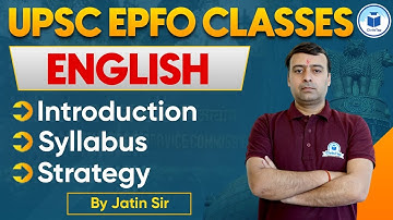 UPSC EPFO Classes | English | Detailed Syllabus & Preparation Strategy for UPSC EPFO Exam 2024