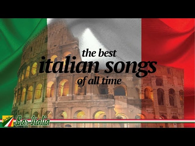 The Best Italian Songs of all Times class=