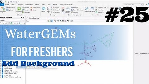 Load Background file in WaterGEMs l Bing map l Bentley