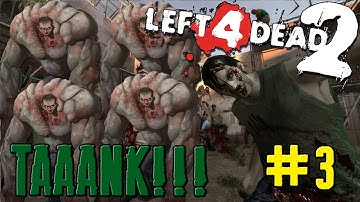 Left 4 Dead 2 - Taaank!!! Mutation: Game #3