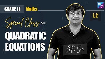 Quadratic Equations Class 11 Maths Special LIVE Session by GB Sir | JEE Main & Advanced 2023/2024