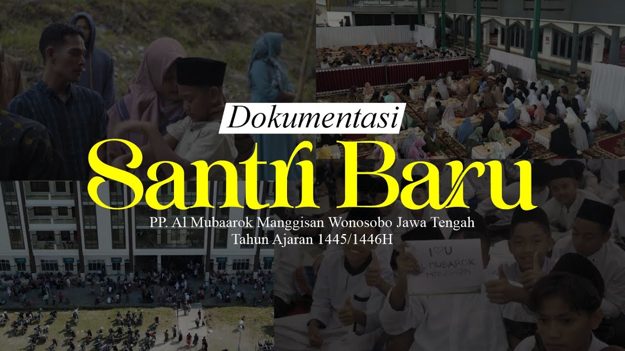 Selamat Datang dan Selamat Berjuang || Santri Baru PP. Al Mubaarok Manggisan Th. Ajaran 1445/1446 H