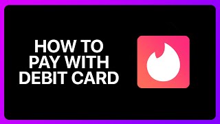 How To Pay Tinder With Debit Card Tutorial screenshot 4