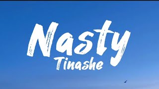 Tinashe - Nasty  ( lyrics video  )