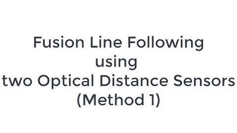 How To Teach A Fusion Robot to Follow a Line using Two Optical Distance Sensors - Method 1