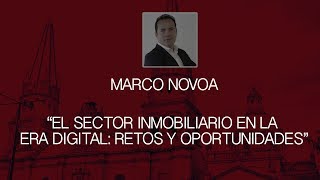 El sector inmobiliario en la era digital: retos y oportunidades | Marco Novoa